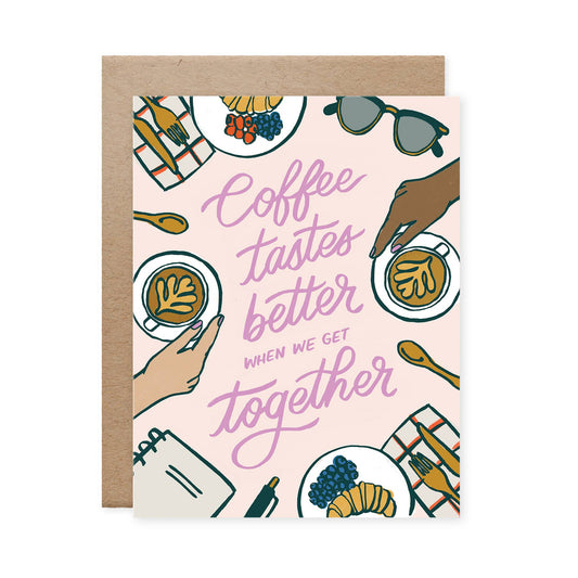 Coffee Tastes Better Together Card